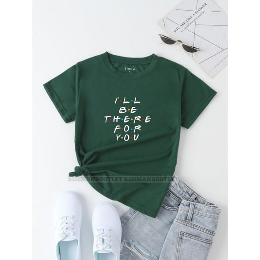 green tee with  i will be there for you